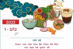Lễ hội Văn hóa Ẩm thực Hà Nội năm 2023 diễn ra từ ngày 1-3/12