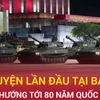 Toàn cảnh lần đầu tổng hợp luyện A80 ở Quảng trường Ba Đình 