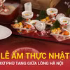 Tuần lễ Văn hóa ẩm thực Nhật Bản 2025-Hương vị xứ Phù Tang giữa lòng Hà Nội