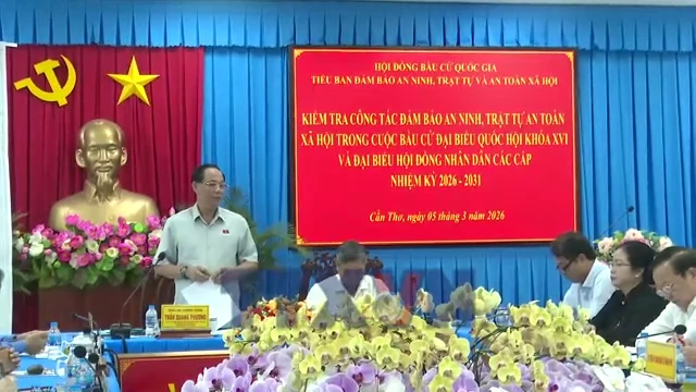 Đoàn kiểm tra Quốc hội giám sát an ninh bầu cử tại Cần Thơ