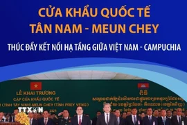 Một số thông tin về cặp cửa khẩu quốc tế Tân Nam-Meun Chey 