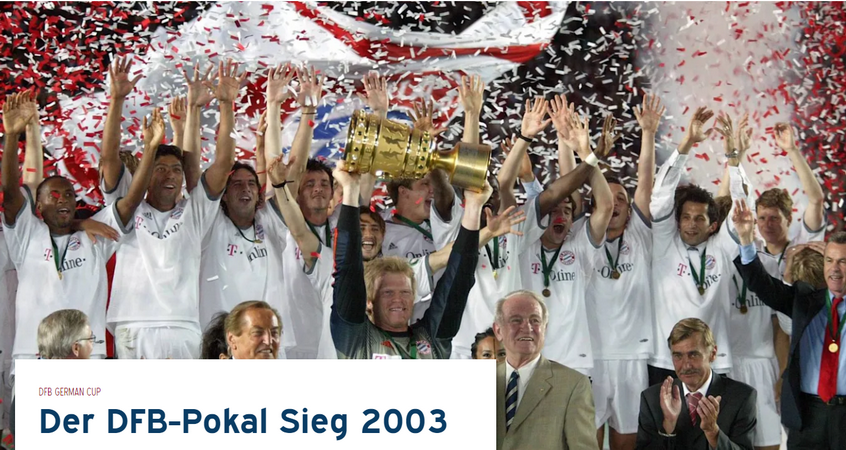 Trận chung kết diễn ra ngày 31/5/2003,FC Bayern thắng FC Kaiserslautern với tỷ số 3-1. Ghi bàn: Ballack (2), Pizarro(Nguồn: Fcb.de)