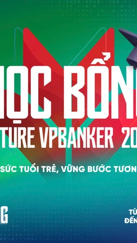 Học bổng Future VPBanker 2025 chắp cánh hành trình vươn xa của tài năng trẻ Việt Nam