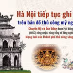 Hai làng nghề của Hà Nội tiếp tục ghi dấu trên bản đồ thủ công mỹ nghệ thế giới
