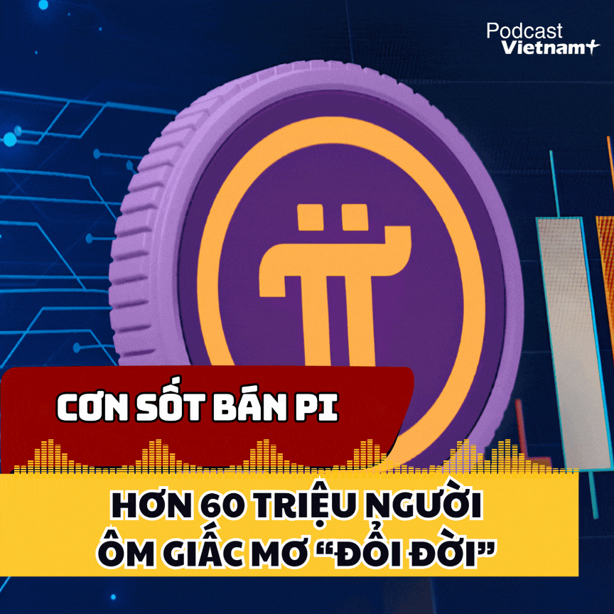 'Cơn sốt' mua bán Pi, 60 triệu người toàn cầu ôm giấc mơ 'đổi đời'?