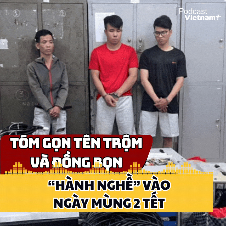 Tin nóng 4/2: Tóm gọn tên trộm và đồng bọn “hành nghề” vào ngày mùng 2 Tết