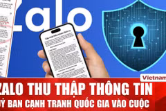 Ủy ban Cạnh tranh Quốc gia yêu cầu Zalo giải trình vụ thu thập thông tin