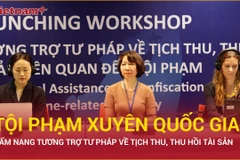 Ra mắt "Cẩm nang thu hồi tài sản" phòng, chống tội phạm xuyên quốc gia