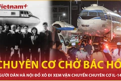Người dân Hà Nội đổ xô đi xem vận chuyển chuyên cơ từng phục vụ Bác Hồ
