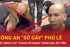 Xác minh clip “giang hồ mạng” Phú Lê tham gia đánh bạc ăn tiền