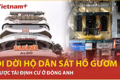 Các hộ dân ở sát Hồ Hoàn Kiếm thuộc diện giải tỏa được tái định cư ở Đông Anh