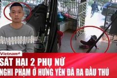 Diễn biến vụ ra đầu thú của nghi phạm sát hại 2 phụ nữ ở Hưng Yên