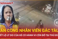 Bản tin 60s: Đối tượng ở Thủ Đức tấn công nhân viên gác chắn tàu vì lý do gì?