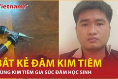 Bắt kẻ dùng kim tiêm gia súc đâm vào đùi các nữ sinh ở Bình Dương 
