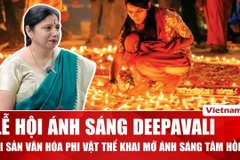 Lễ hội Ánh sáng Deepavali: Hành trình trao gửi giá trị tốt đẹp cho nhân loại