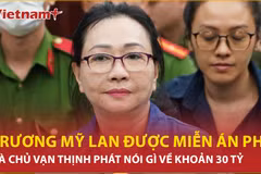 Người cao tuổi được miễn án phí, bị cáo Trương Mỹ Lan nói gì về khoản 30 tỷ