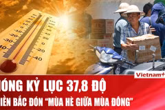 Miền Bắc ghi nhận mức nóng kỷ lục 37,8 độ vào mùa Đông 