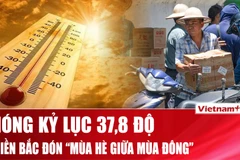 Miền Bắc ghi nhận mức nóng kỷ lục 37,8 độ vào mùa Đông 
