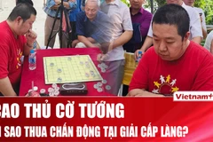 Lý giải vì sao cao thủ Trung Quốc thua tại Giải cờ tướng hội làng Đông Lao