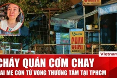 Nhân chứng bàng hoàng kể lại vụ cháy quán cơm chay khiến hai mẹ con tử vong