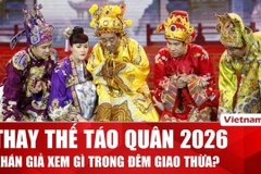 Những chương trình nào thay thế Táo Quân dịp giao thừa Tết Bính Ngọ 2026?