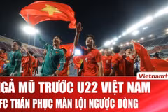 AFC bàng hoàng thán phục màn ngược dòng “không tưởng” của U22 Việt Nam trước Thái Lan