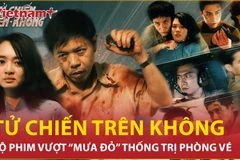 Vì sao “Tử chiến trên không” thống trị phòng vé Việt? 