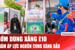 Giải pháp đưa xăng sinh học E10 vào thị trường. (Ảnh: Vietnam+)