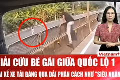 Nghẹt thở khoảnh khắc tài xế xe tải lao mình cứu bé gái trên Quốc lộ 1 