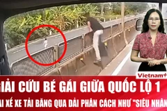 Nghẹt thở khoảnh khắc tài xế xe tải lao mình cứu bé gái trên Quốc lộ 1 