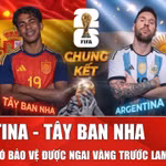 Nhận định chung kết Argentina vs Tây Ban Nha: Liệu Messi có bảo vệ được ngai vàng trước Lamine Yamal?