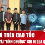 Trò ‘nghịch dại’ của 6 thiếu niên khiến 4 ô tô vỡ kính trên cao tốc qua Quảng Trị