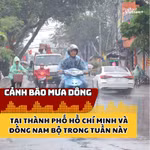 Cảnh báo mưa dông tại Thành phố Hồ Chí Minh và Đông Nam Bộ trong tuần này