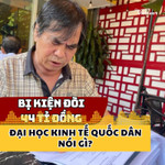 Bị cựu sinh viên kiện đòi 44 tỉ đồng, Đại học Kinh tế quốc dân nói gì?