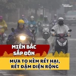 Miền Bắc sắp đón mưa to kèm rét hại, rét đậm diện rộng 