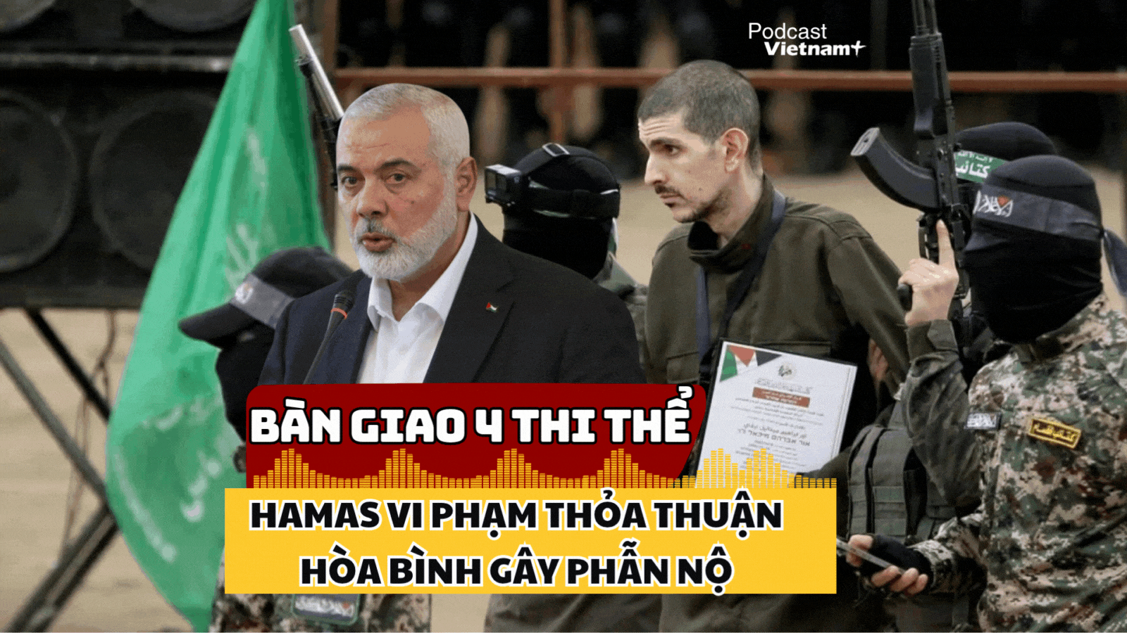 Lực lượng Hamas tuyên bố bàn giao 4 thi thể con tin cho Israel gây phẫn nộ