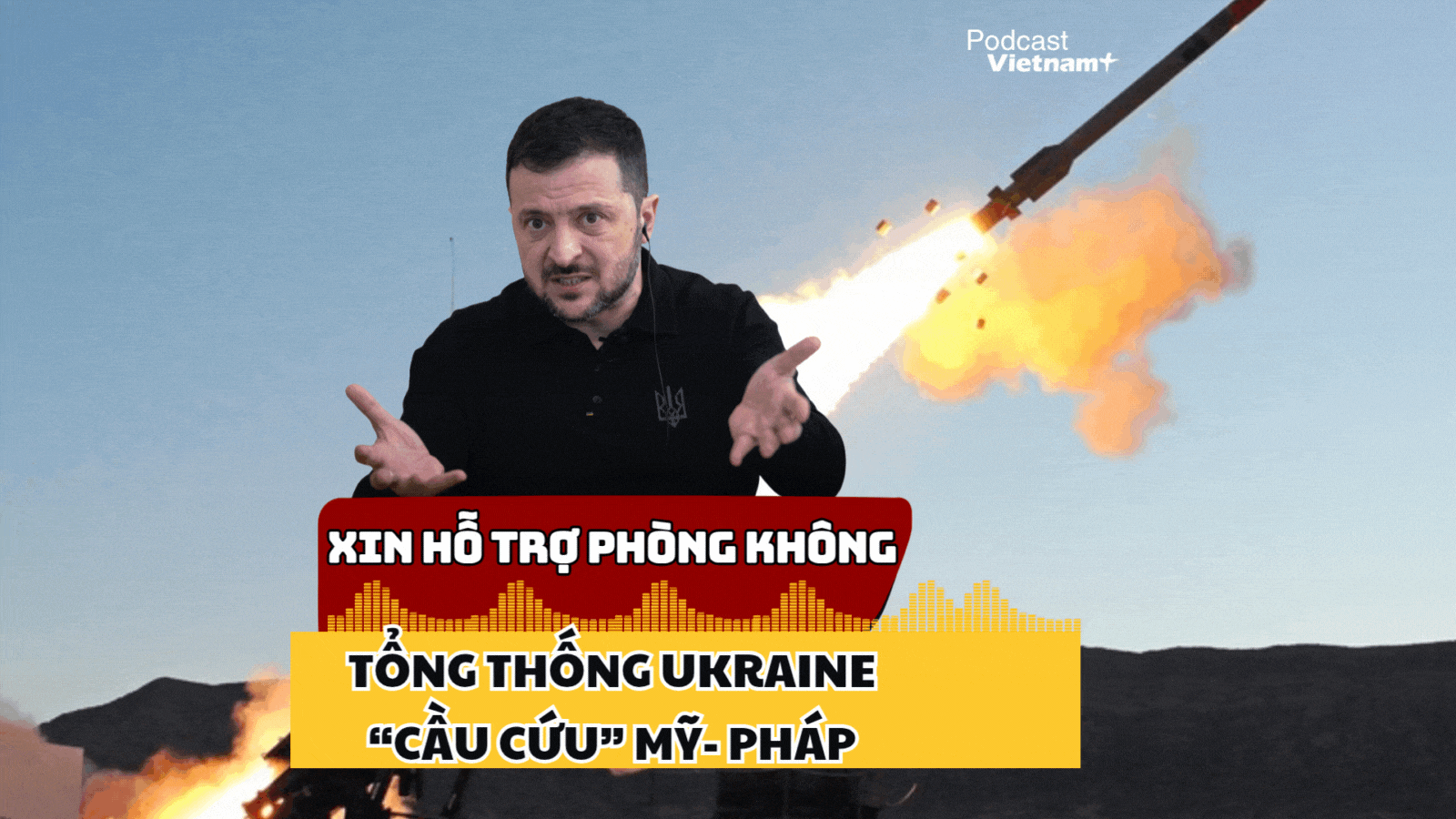 Tổng thống Ukraine "cầu cứu" lãnh đạo Mỹ - Pháp giúp tăng cường năng lực phòng không