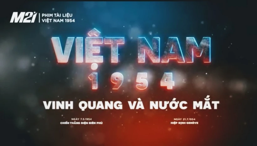 Phim tài liệu "Việt Nam 1954-Vinh quang và nước mắt" đã chính thức ra mắt công chúng vào dịp kỷ niệm 80 năm ngày thành lập Quân đội Nhân dân Việt Nam. (Nguồn: Vietnam+)