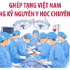 Ghép tạng Việt Nam trong kỷ nguyên y học chuyên sâu