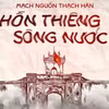 Mạch nguồn Thạch Hãn - hồn thiêng sông nước