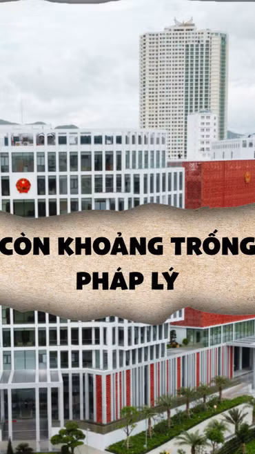 Nhiều “khoảng trống” pháp lý đã xuất hiện