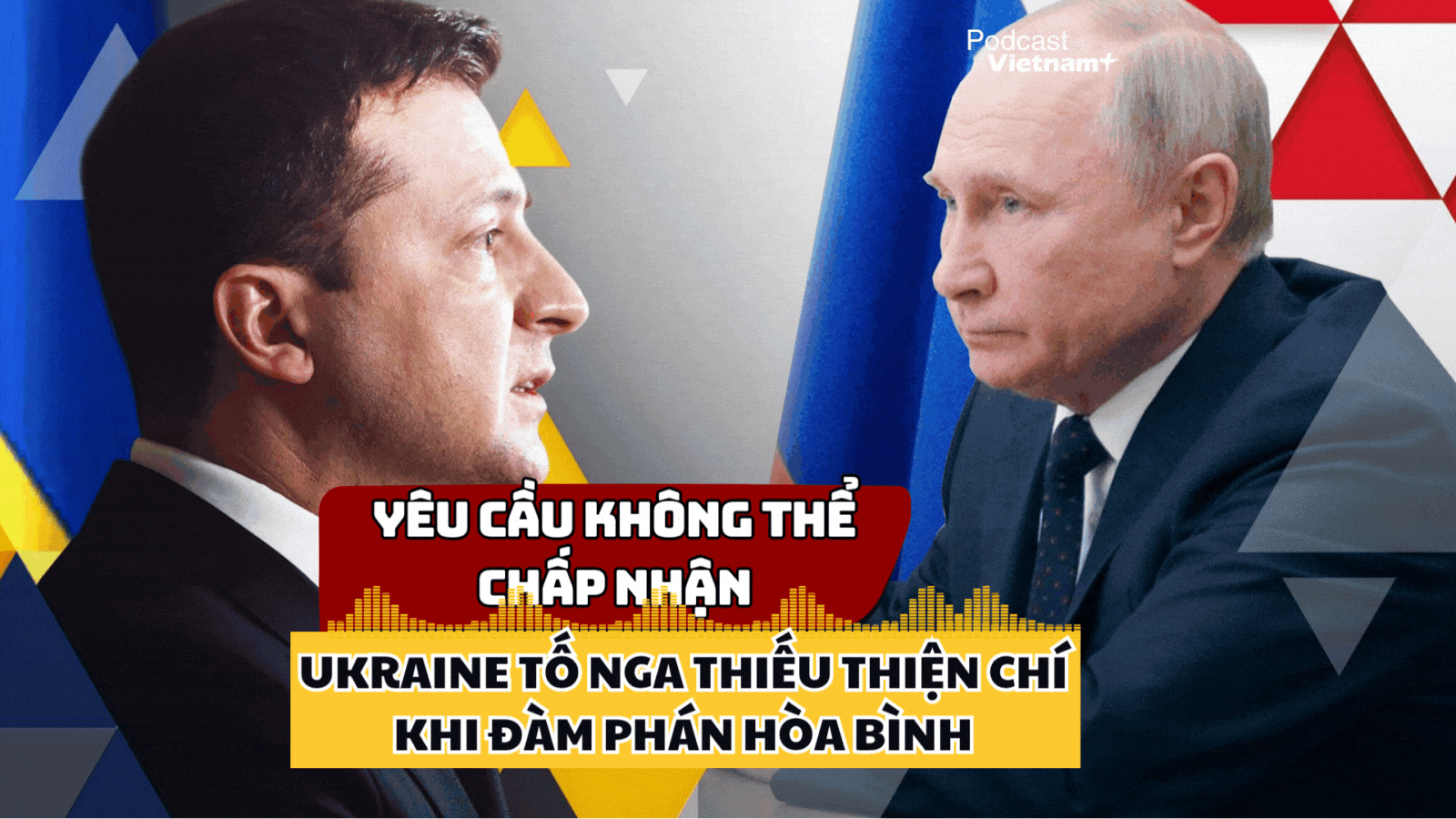 Ukraine tố Nga thiếu thiện chí, đàm phán hòa bình rơi vào ngõ cụt 