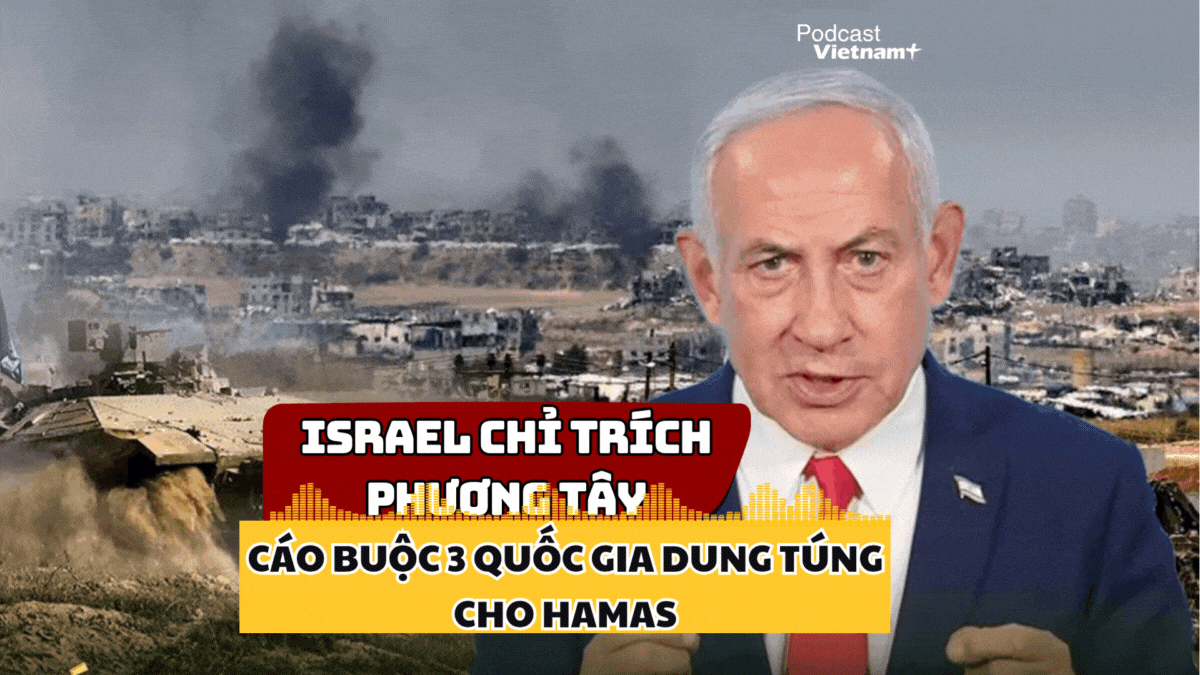 3 quốc gia phương Tây bị Israel tố tiếp tay cho phe Hamas 