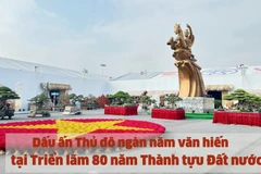Dấu ấn Thủ đô ngàn năm văn hiến tại Triển lãm 80 năm Thành tựu Đất nước