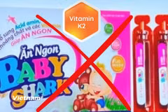 Vụ thực phẩm giả vitamin K2 cho trẻ: Cha mẹ cần biết ngay điều này