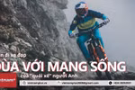 Thót tim với màn đi xe đạp trên vách núi của "quái xế" người Anh