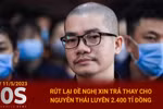 Rút lại đề nghị xin trả thay cho Nguyễn Thái Luyện 2.400 tỷ đồng