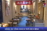 [Video] Hàng ăn vắng khách do ảnh hưởng bởi dịch COVID-19