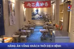[Video] Hàng ăn vắng khách do ảnh hưởng bởi dịch COVID-19