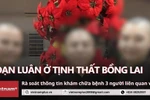 Rà soát thông tin khám chữa bệnh 3 người liên quan vụ án ở Tịnh thất Bồng Lai